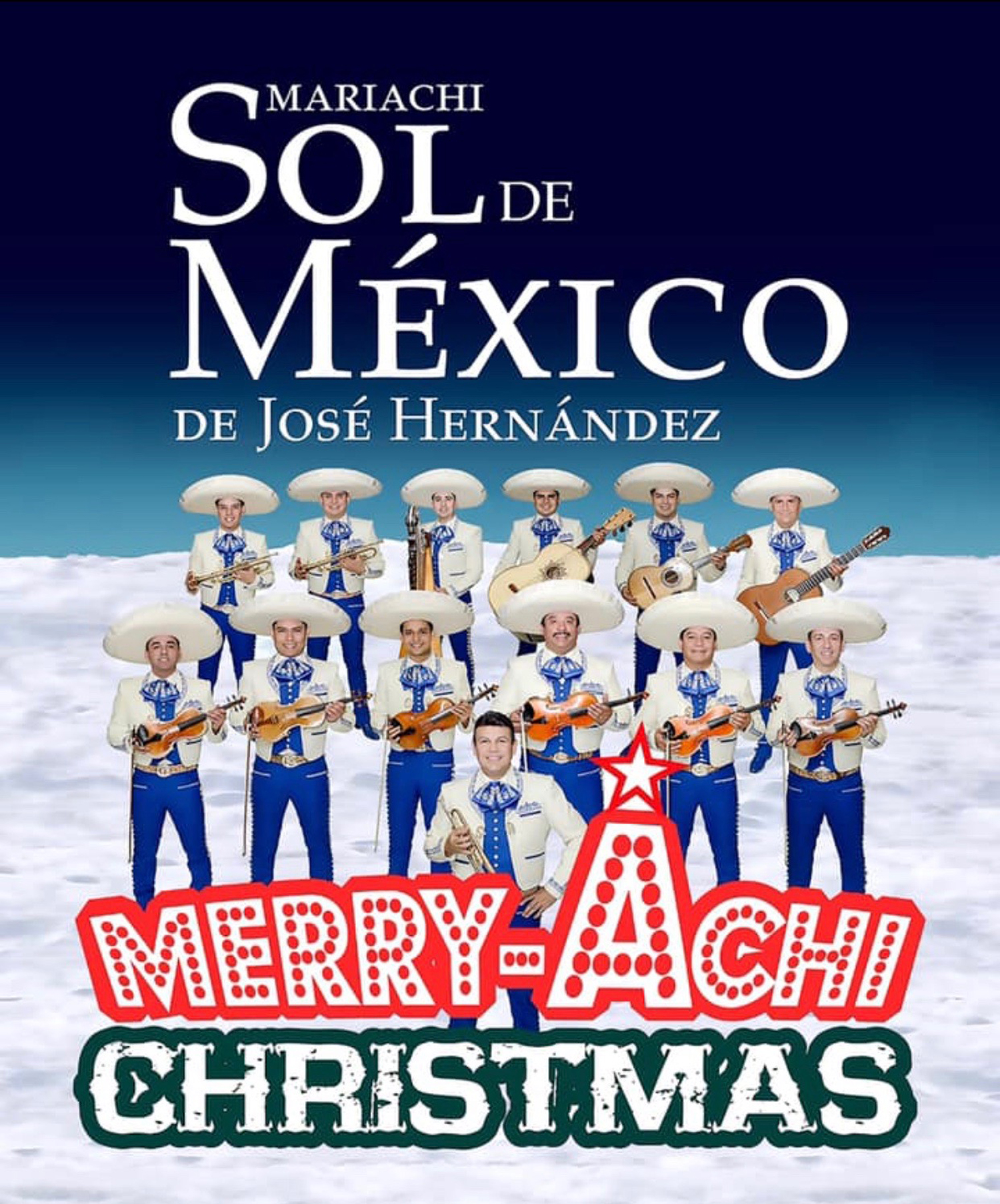 MERRYACHI CHRISTMAS Gira Navideña de José Hernández y el Mariachi